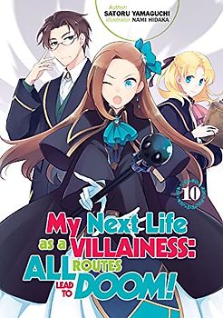 My Next Life as a Villainess: All Routes Lead to Doom! Volume 10 (My Next Life as a Villainess: All Routes Lead to Doom! (Light Novel), 10)