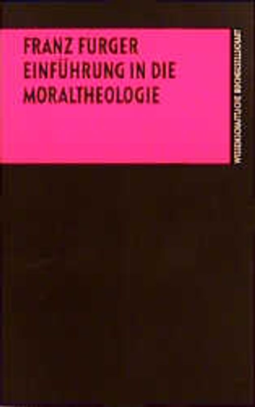 Einführung in die Moraltheologie