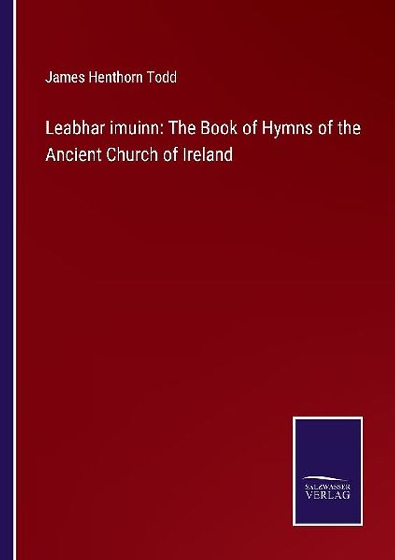 Leabhar imuinn: The Book of Hymns of the Ancient Church of Ireland