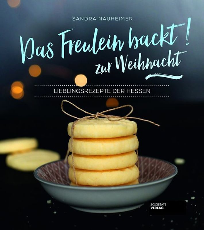 Das Freulein backt! zur Weihnacht