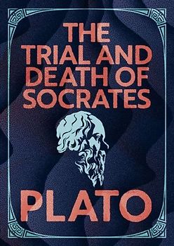 The Trial and Death of Socrates