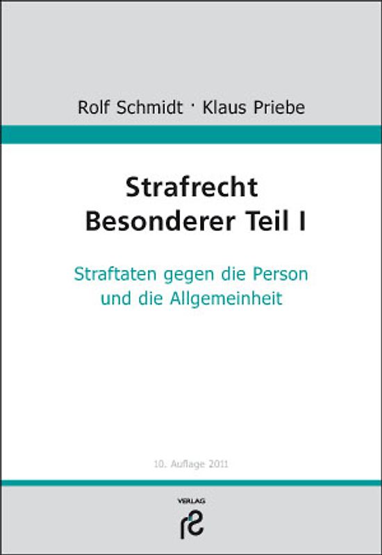 Strafrecht Besonderer Teil I. Straftaten gegen die Person und Allgemeinheit