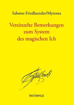 Vereinzelte Bemerkungen zum System des magischen Ich