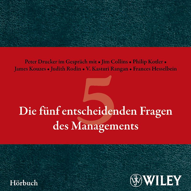 Die fünf entscheidenden Fragen des Managements Hörbuch