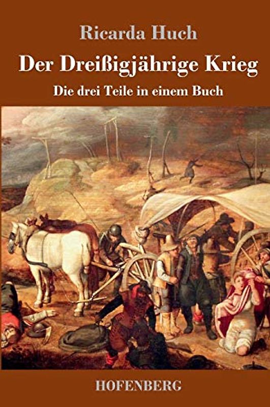 Der Dreißigjährige Krieg: Die drei Teile in einem Buch
