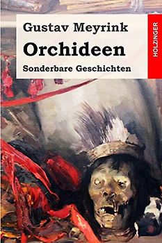 Orchideen: Sonderbare Geschichten