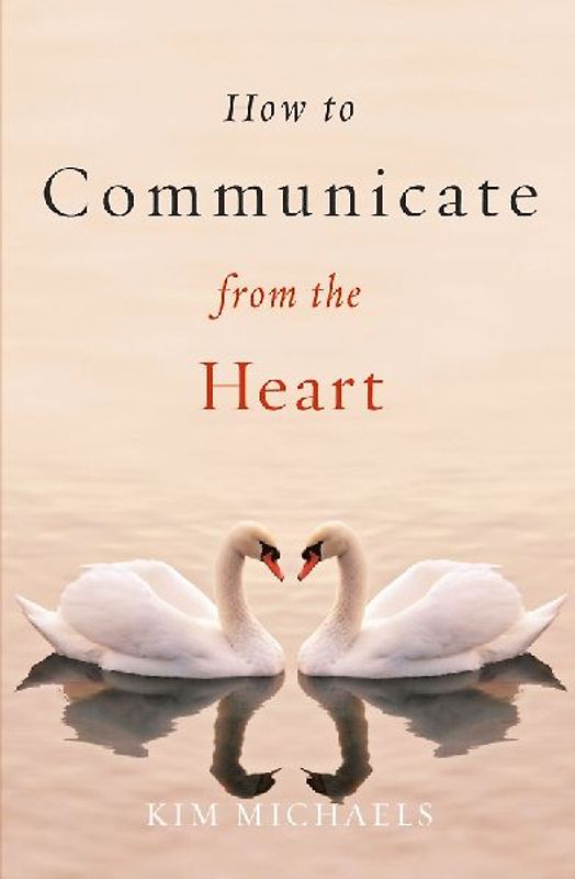 How to Communicate from the Heart