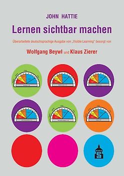 Lernen sichtbar machen. Überarbeitete deutschsprachige Ausgabe von "Visible Learning"