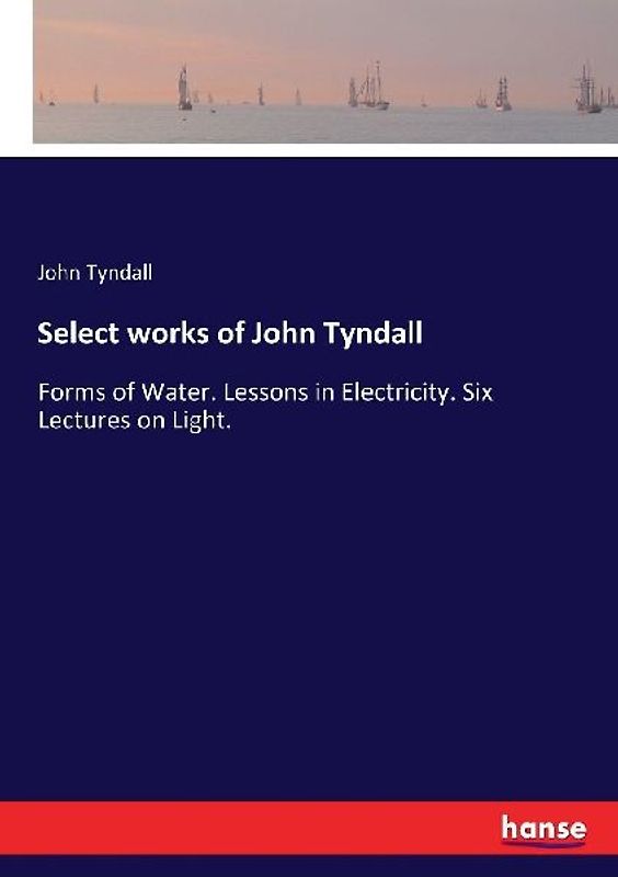 Select works of John Tyndall