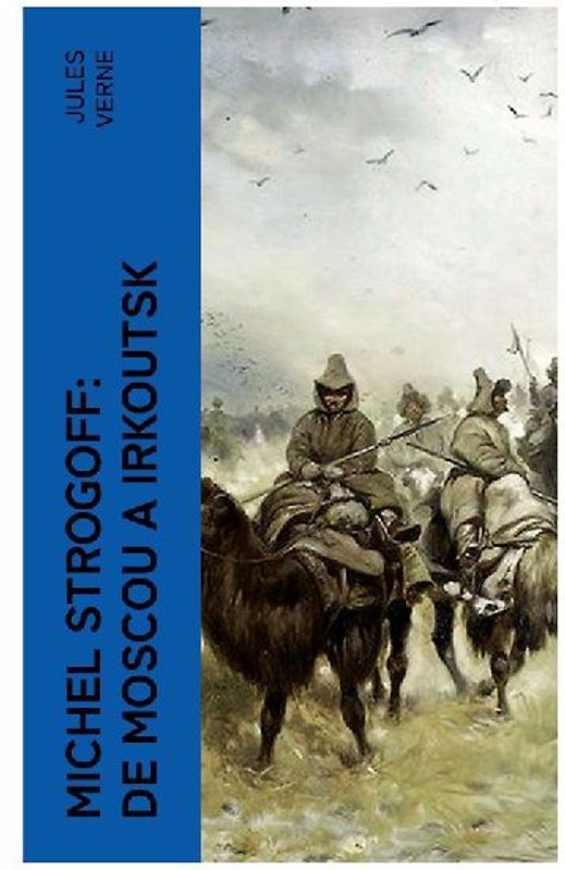 Michel Strogoff: De Moscou a Irkoutsk