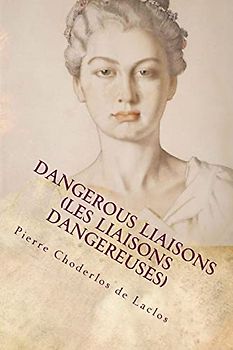 Dangerous Liaisons (Les Liaisons Dangereuses)