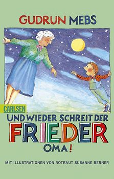 Oma und Frieder 2: Und wieder schreit der Frieder: "Oma!"