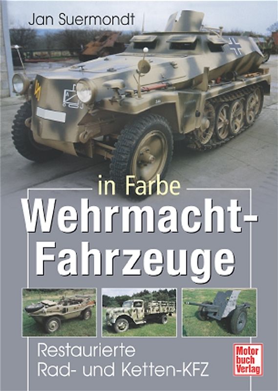 Wehrmacht-Fahrzeuge in Farbe