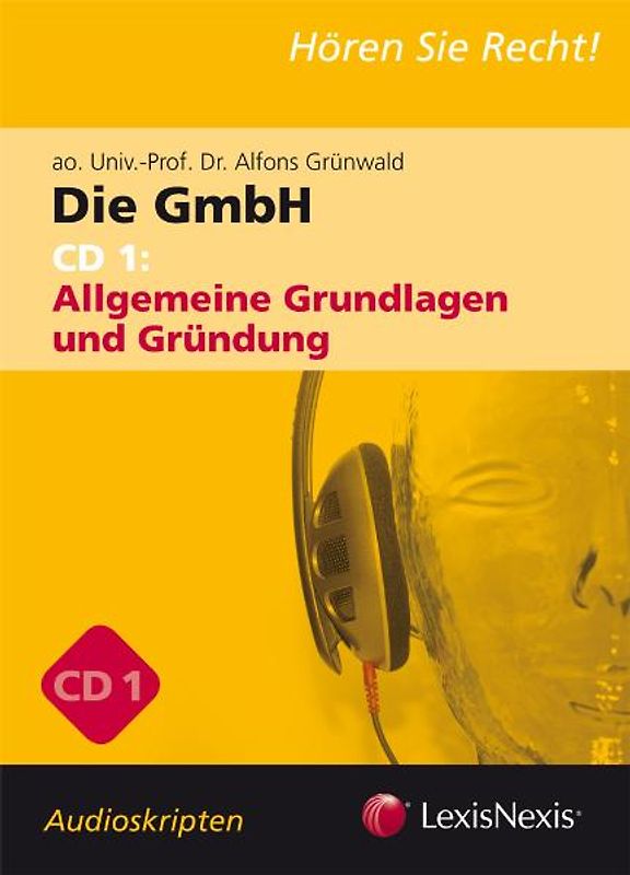 Unternehmensrecht - Die GmbH 1, 2 und 3 - Audioskriptum Kombi