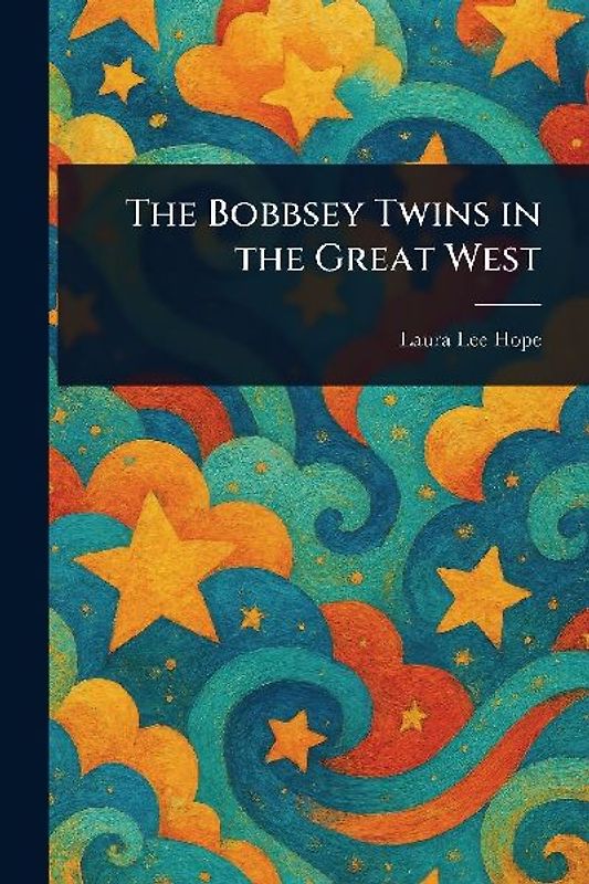 The Bobbsey Twins in the Great West