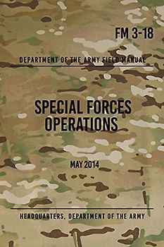FM 3-18 Special Forces Operations: May 2014