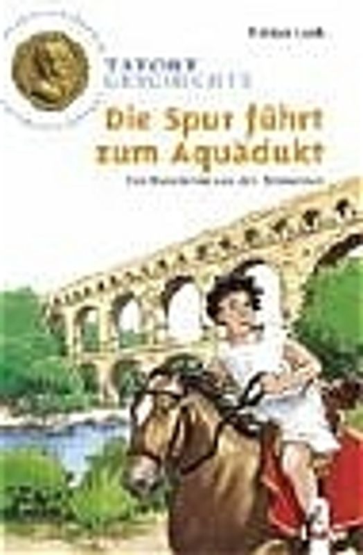 Die Spur führt zum Aquädukt