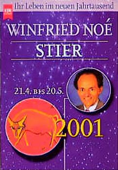 Stier 2001. Ihr Leben im neuen Jahrtausend