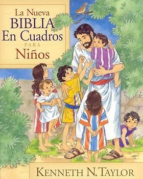La Nueva Biblia En Cuadros Para Ninos = New Bible in Pictures for Little Eyes - Taylor, Kenneth N.