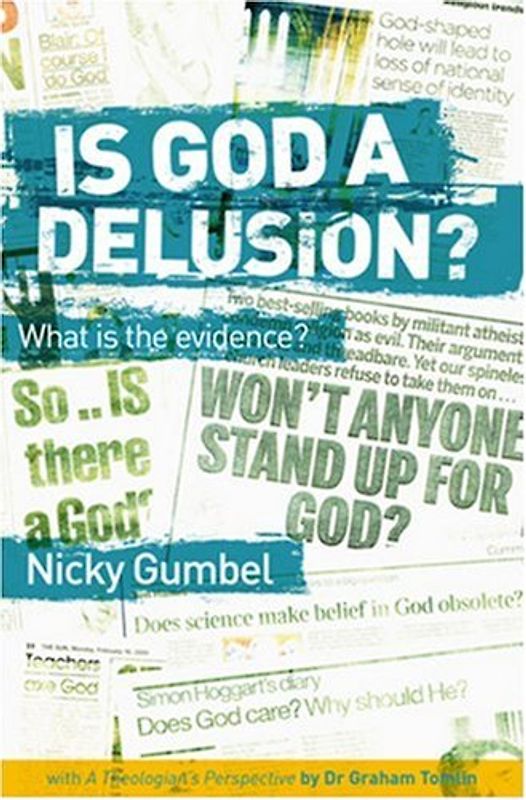 Is God a Delusion?: What is the Evidence? - Gumbel, Nicky
