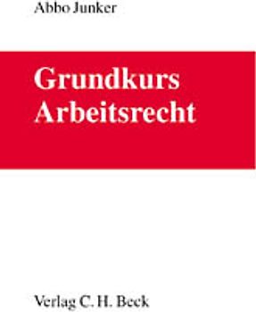Grundkurs Arbeitsrecht