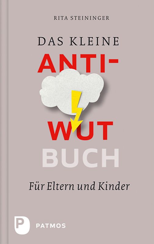 Das kleine Anti-Wut-Buch. für Eltern und Kinder