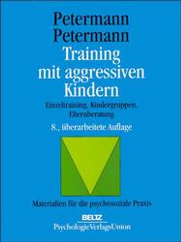 Training mit aggressiven Kindern. Einzeltrainung, Kindergruppen, Elternberatung