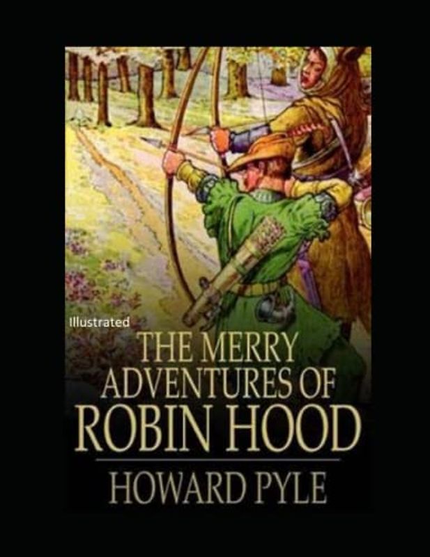 The Merry Adventures of Robin Hood Illustrated