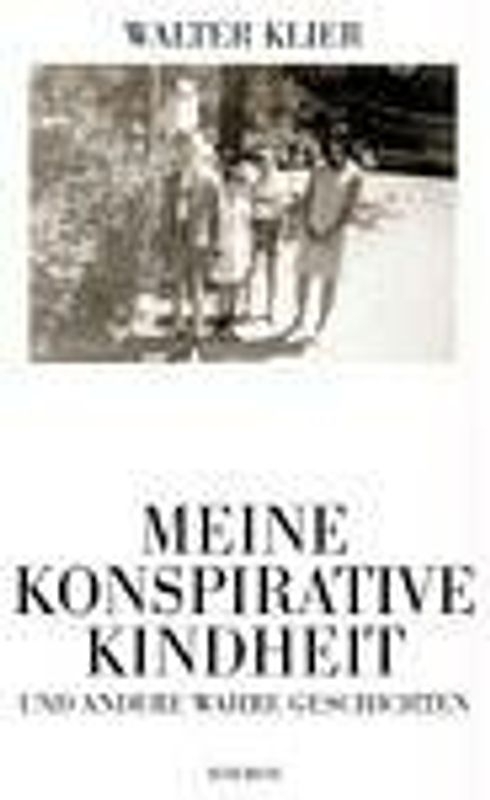 Meine konspirative Kindheit und andere wahre Geschichten