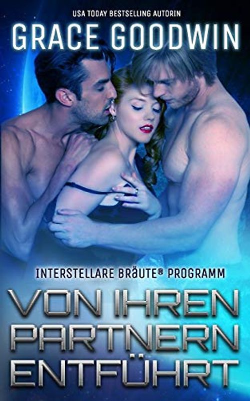Von ihren Partnern entführt (Interstellare Bräute® Programm, Band 5)