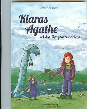 Klaras Agathe und das Gespensterschloss