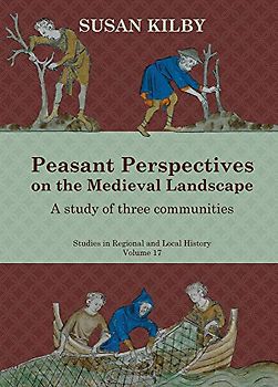 Peasant Perspectives on the Medieval Landscape