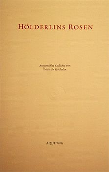 Hölderlins Rosen