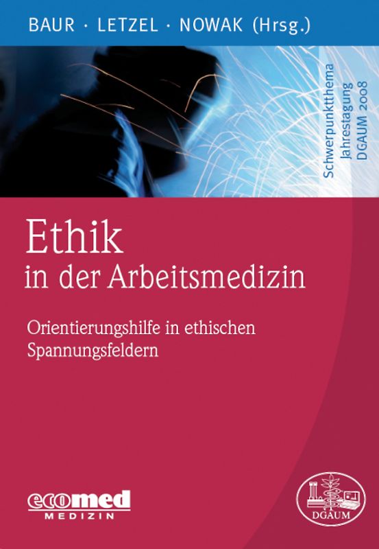Ethik in der Arbeitsmedizin