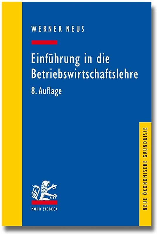 Einführung in die Betriebswirtschaftslehre aus institutionenökonomischer Sicht