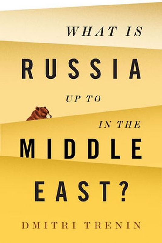 What Is Russia Up To in the Middle East?