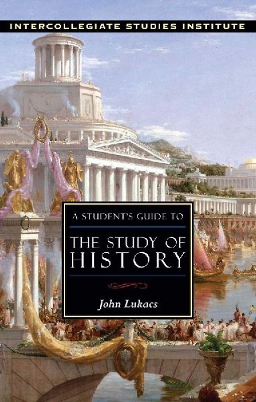 A Student's Guide to the Study of History