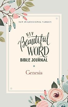 NIV, Beautiful Word Bible Journal, Genesis, Paperback, Comfort Print | Softcover