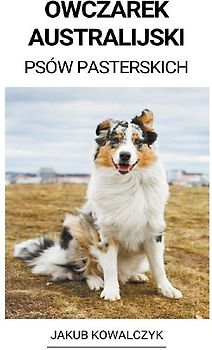Owczarek Australijski (Psów Pasterskich)