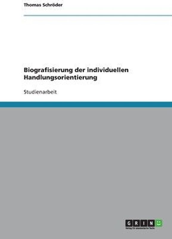 Biografisierung der individuellen Handlungsorientierung