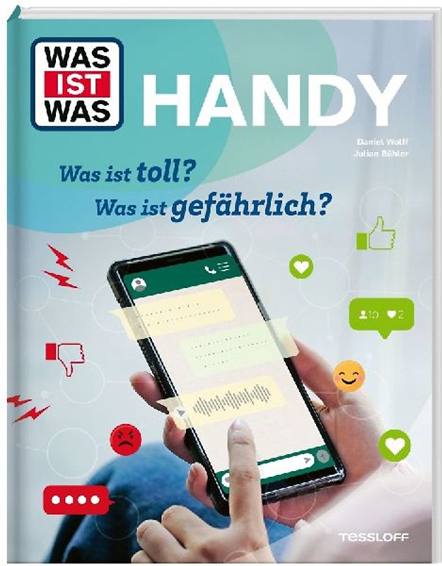 WAS IST WAS Handy. Was ist toll? Was ist gefährlich?