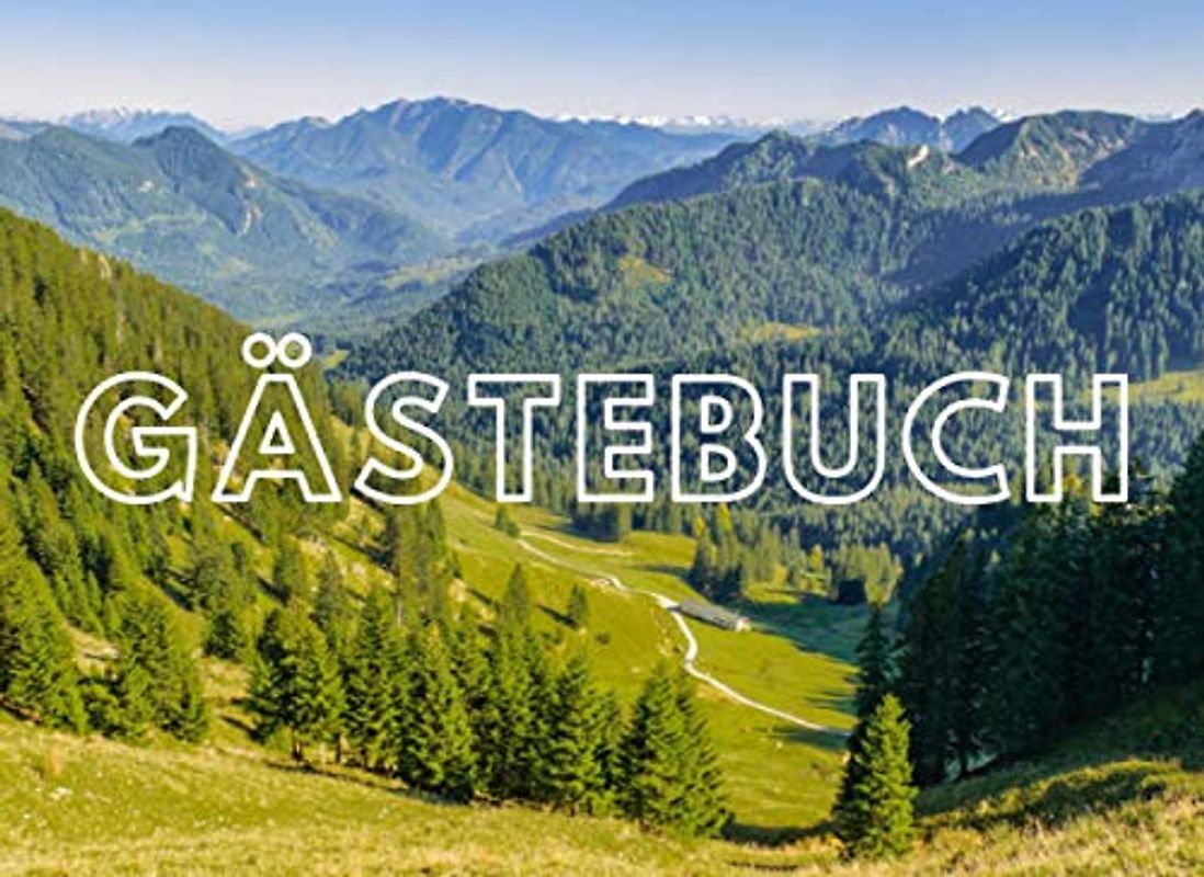 Gästebuch: Für Ferienhaus, Bed and Breakfast, Pension, Ferienwohnung und Hotel | Berge Design | Gästebuch zum Eintragen für Feriengäste und Urlauber