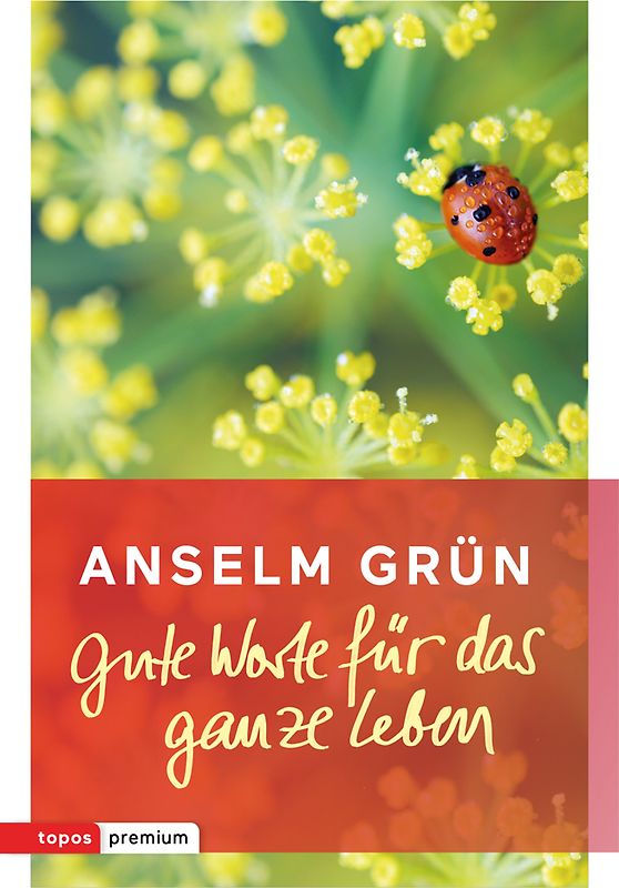 Gute Worte für das ganze Leben