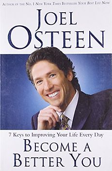 Become a Better You: 7 Keys to Improving Your Life Every Day - Osteen, Joel