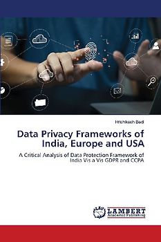 Data Privacy Frameworks of India, Europe and USA