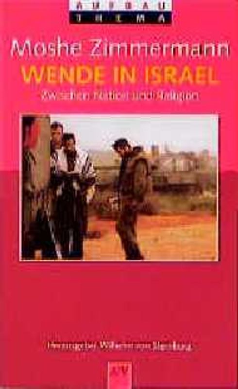Wende in Israel. Zwischen Nation und Religion