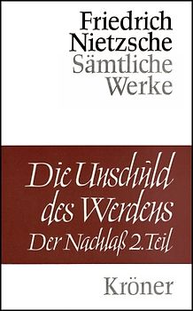 Die Unschuld des Werdens / Der Nachlass