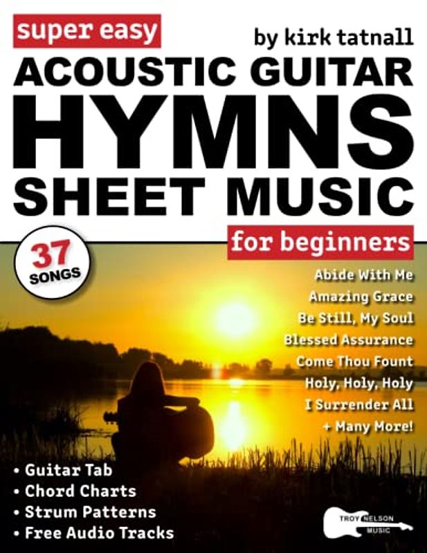 Super Easy Acoustic Guitar Hymns Sheet Music for Beginners: Guitar TAB, Chord Charts, Strum Patterns + Free Audio for 37 Praise and Worship Songs (Large Print Letter Notes Sheet Music)