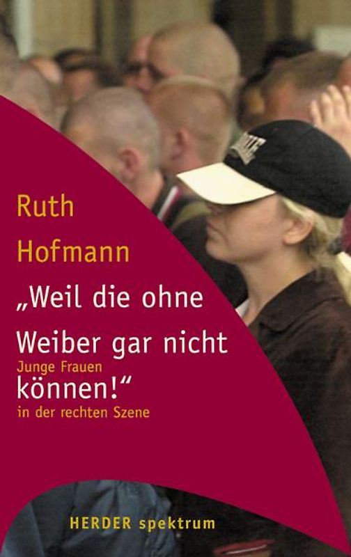 "Weil die ohne Weiber gar nicht können!"