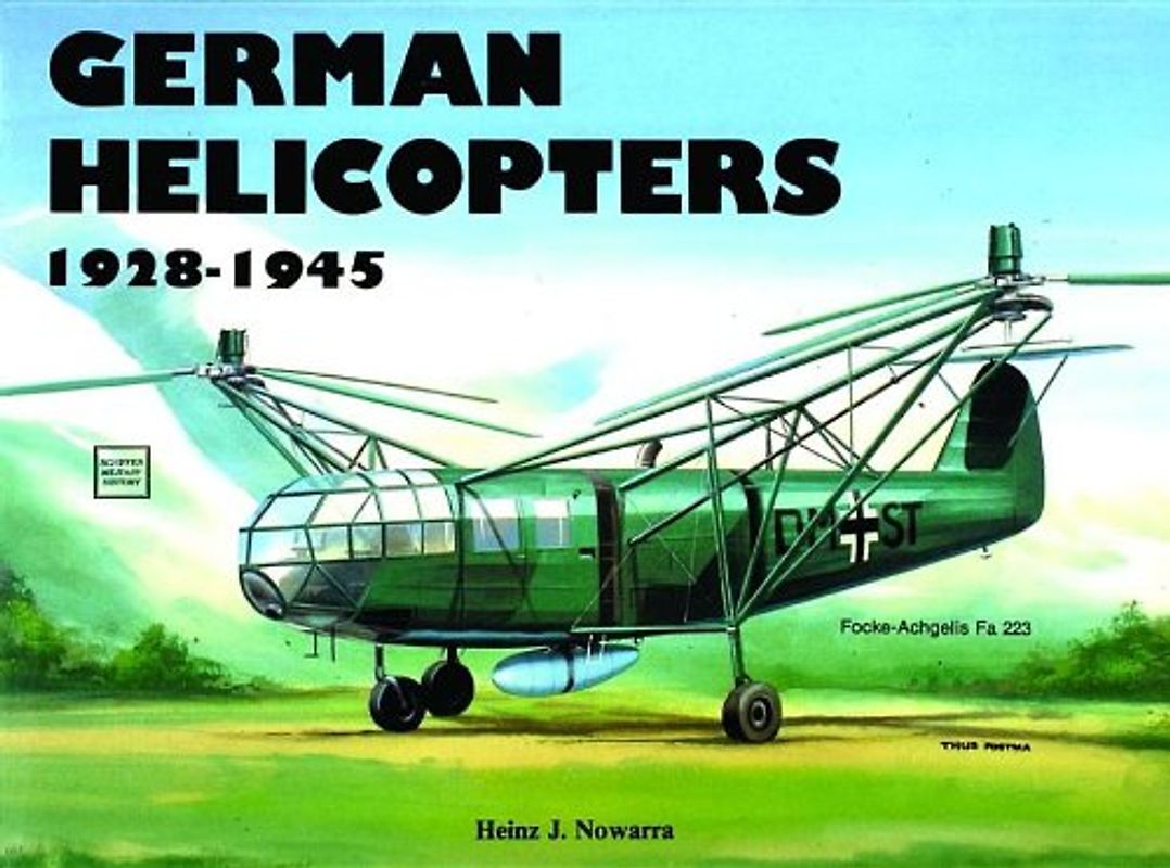 German Helicopters (Schiffer Military History) - Nowarra, Heinz J.